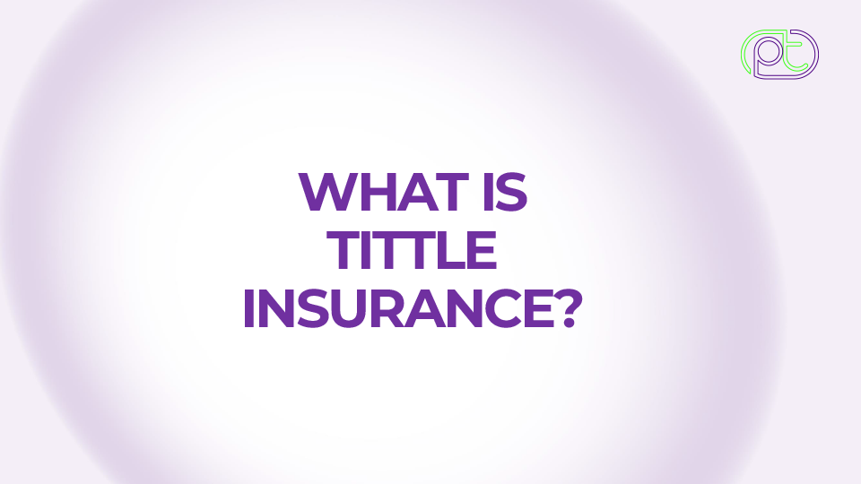 What is title insurance?